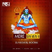 Mere Baba - Jubin Nautiyal (Remix) - DJ Rahul Rockk
